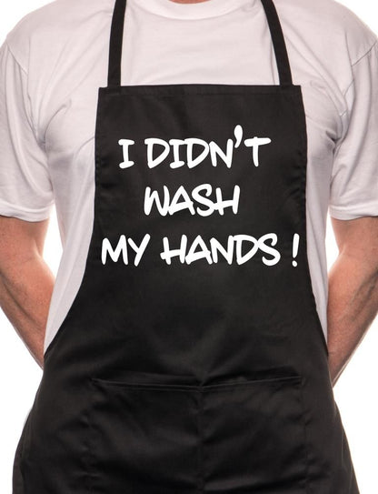 Didn't Wash My Hands Fathers Day BBQ Cooking Apron