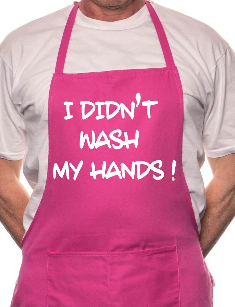 Didn't Wash My Hands Fathers Day BBQ Cooking Apron