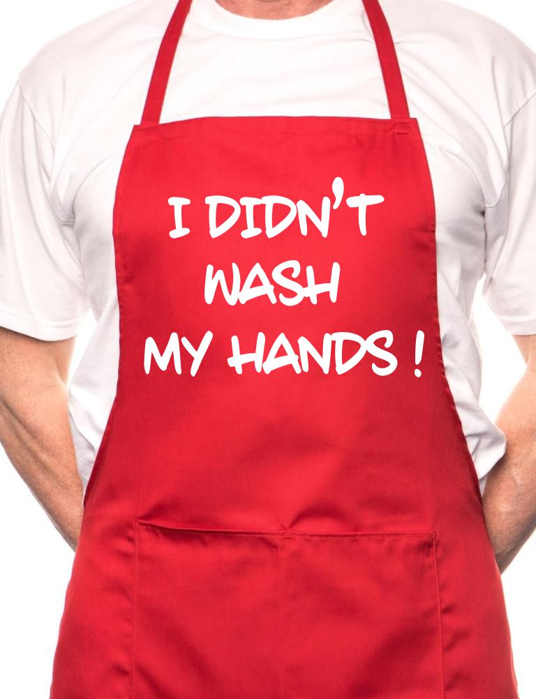 Didn't Wash My Hands Fathers Day BBQ Cooking Apron