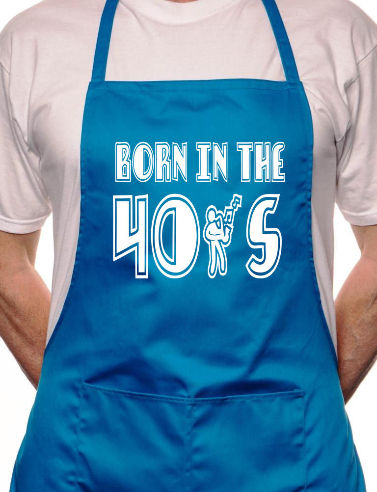 Born In The 40's Forties Birthday BBQ Cooking Apron