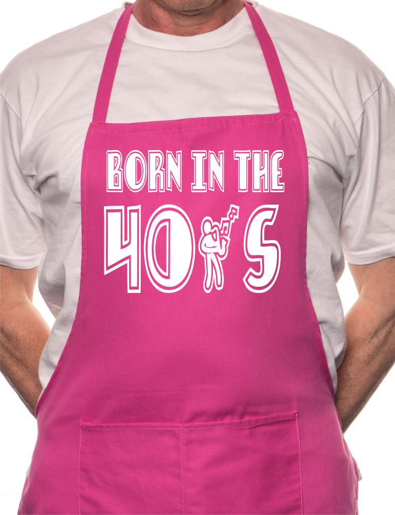 Born In The 40's Forties Birthday BBQ Cooking Apron