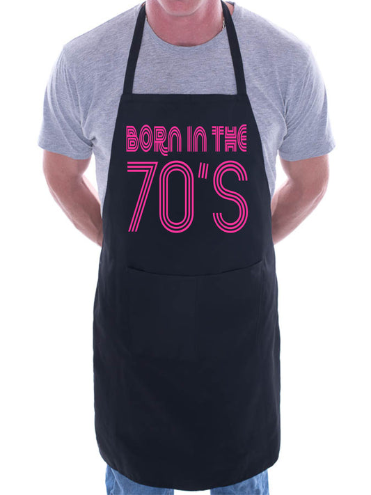 Born In The 70's Seventies Birthday BBQ Cooking Apron