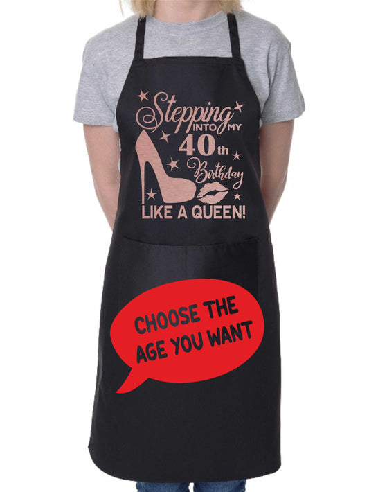 Personalised Ladies Apron Stepping Into My Birthday Like A Queen Add Any Age Funny BBQ Baking