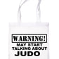Warning May Talk About Judo Martial Arts Bag For Life Shopping Tote Bag