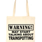 Warning May Talk About Trainspotting Bag For Life Shopping Tote Bag