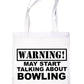 Warning May Talk About Bowling Crown Green Bag For Life Shopping Tote Bag