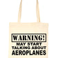 Warning May Talk About Aeroplanes Bag For Life Shopping Tote Bag