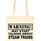 Warning May Talk About Steam Trains Bag For Life Shopping Tote Bag