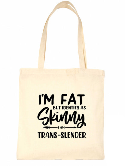 I'm Fat But Identify As Skinny Tote Bag Gift Resuable Shopping Bag