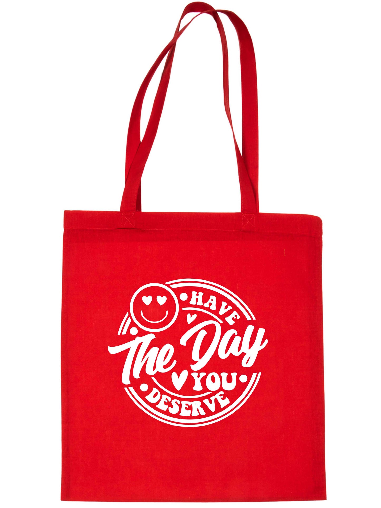 Have The Day You Deserve Tote Bag Mental Awareness Self Love Gift Resuable Shopping Bag