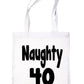 Naughty 40 Birthday Age 40 Bag For Life Shopping Tote Bag Ladies Gift