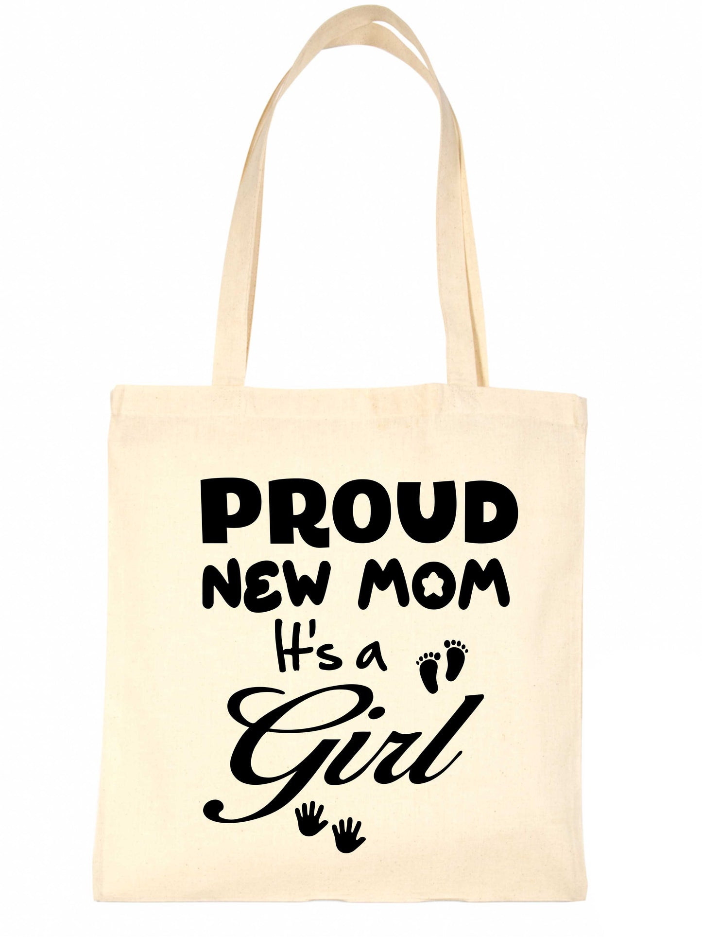 Proud New Mom-It's A Girl New Baby Ladies Reusable Shopping Tote Bag