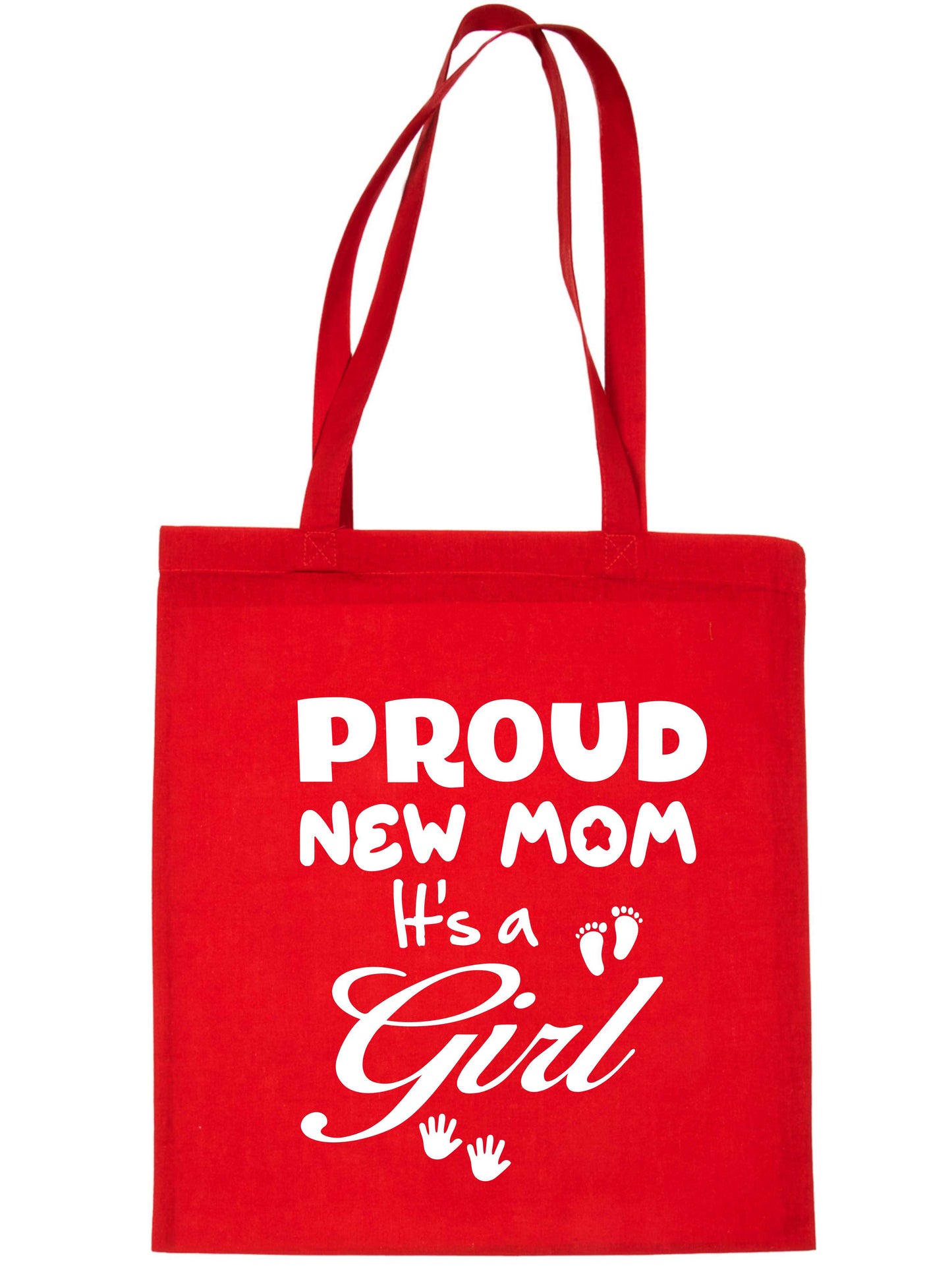 Proud New Mom-It's A Girl New Baby Ladies Reusable Shopping Tote Bag