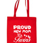 Proud New Mom-It's Twins New Baby Ladies Reusable Shopping Tote Bag