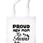 Proud New Mom-It's Twins New Baby Ladies Reusable Shopping Tote Bag