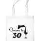 Cheers to Being 30 Birthday Gift For 30 Year Old Reusable Shopping Tote Bag