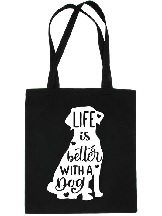 Life Is Better With A Dog Slogan Dog Lovers Ladies Reusable Shopping Tote Bag