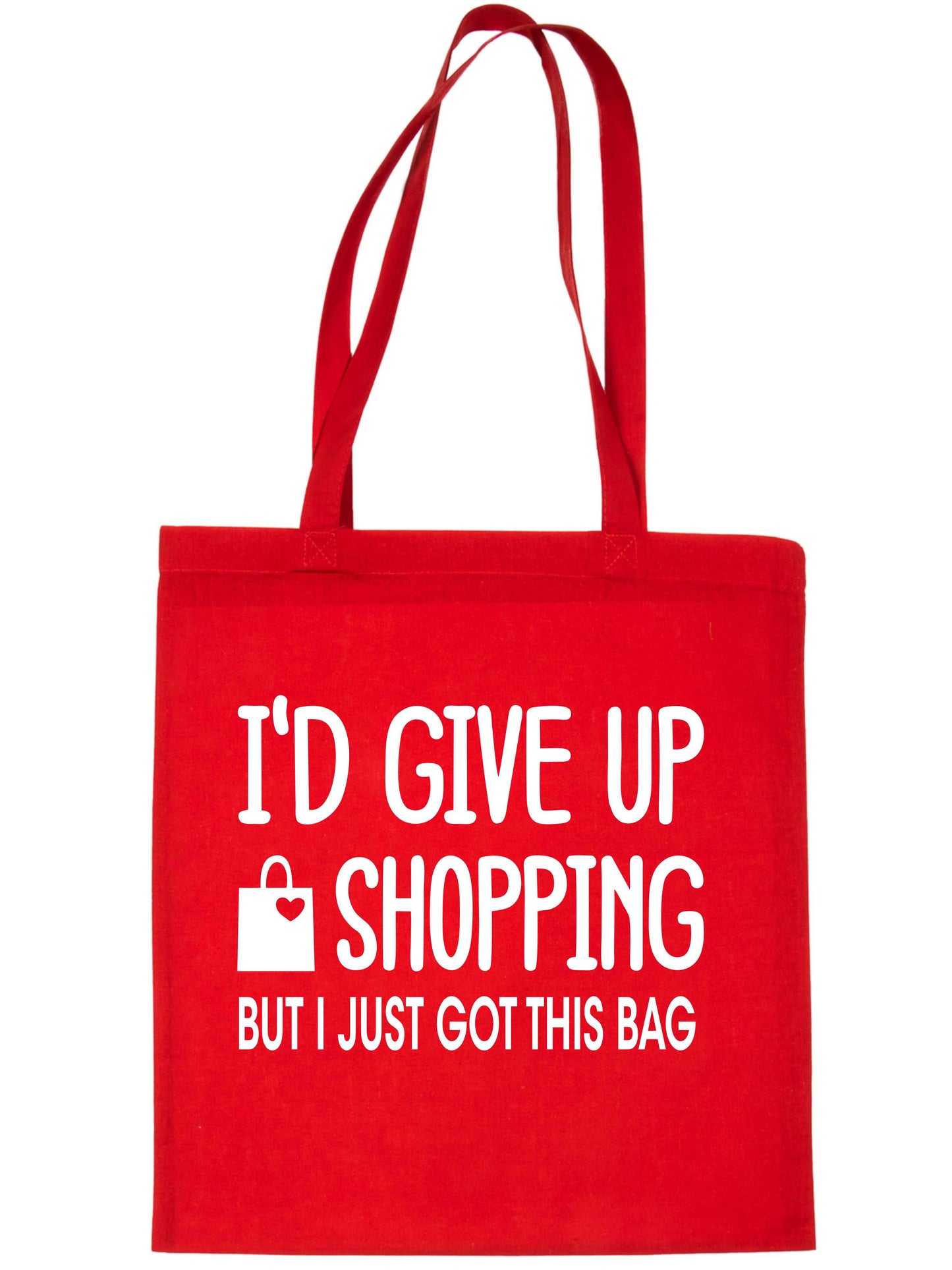 I'd Give Up Shopping But Only Just Got This Bag Reusable Shopping Tote Bag