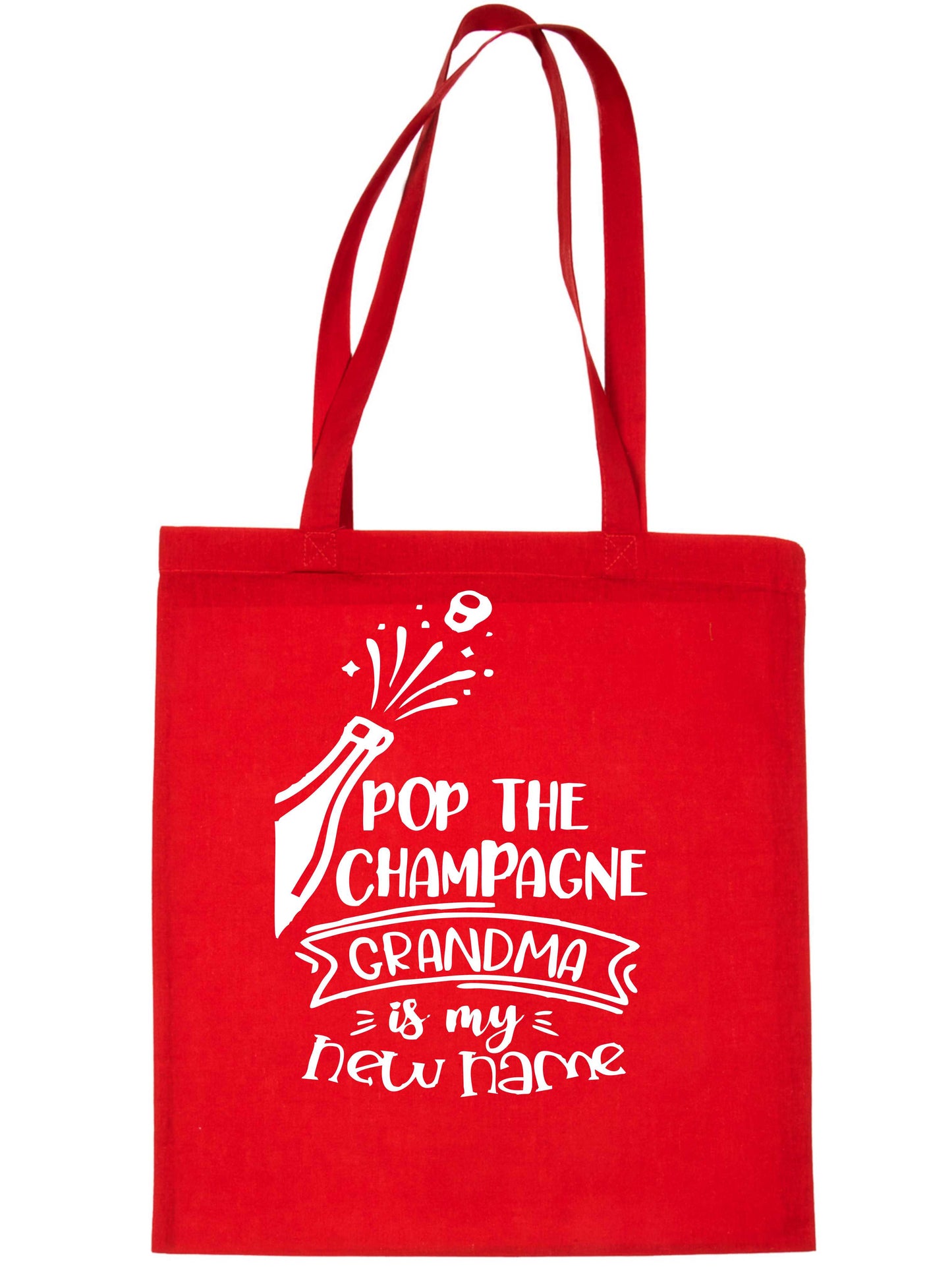 Pop The Champagne I'm A Grandma Funny Bag For Life Shopping Tote Bag