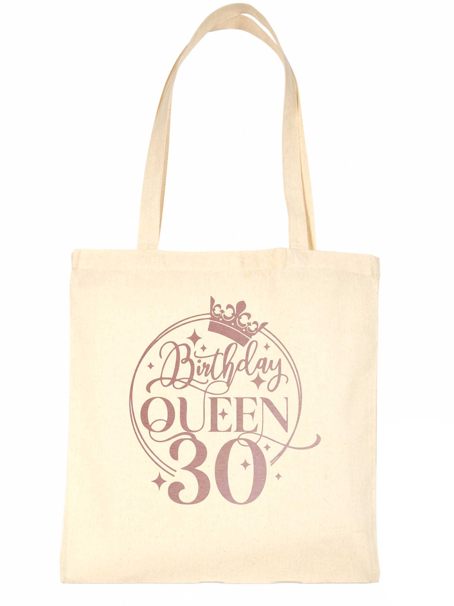 Birthday Queen 30 In Rose Gold Print 30th Birthday Gift Resuable Shopping Bag