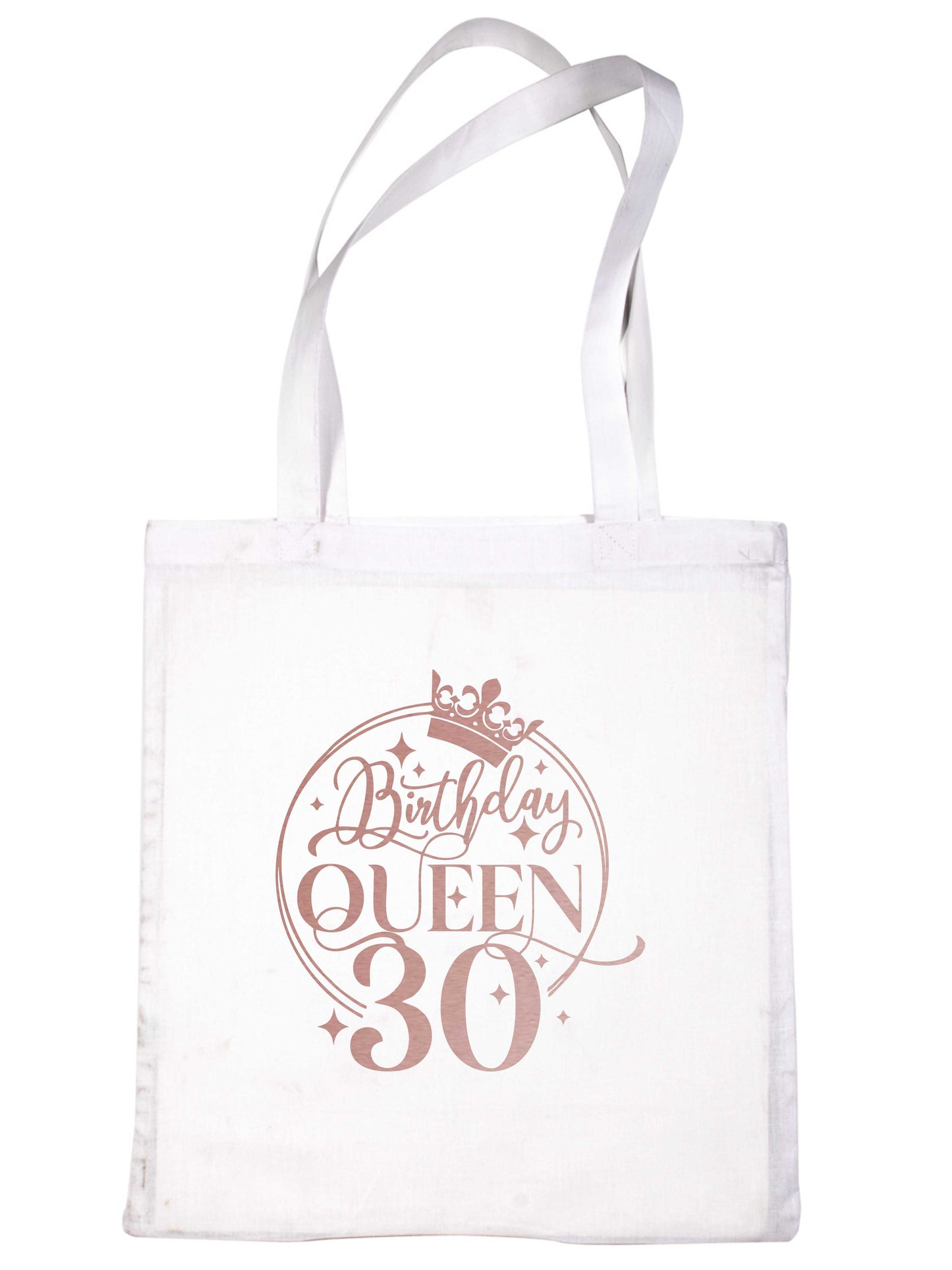 Birthday Queen 30 In Rose Gold Print 30th Birthday Gift Resuable Shopping Bag