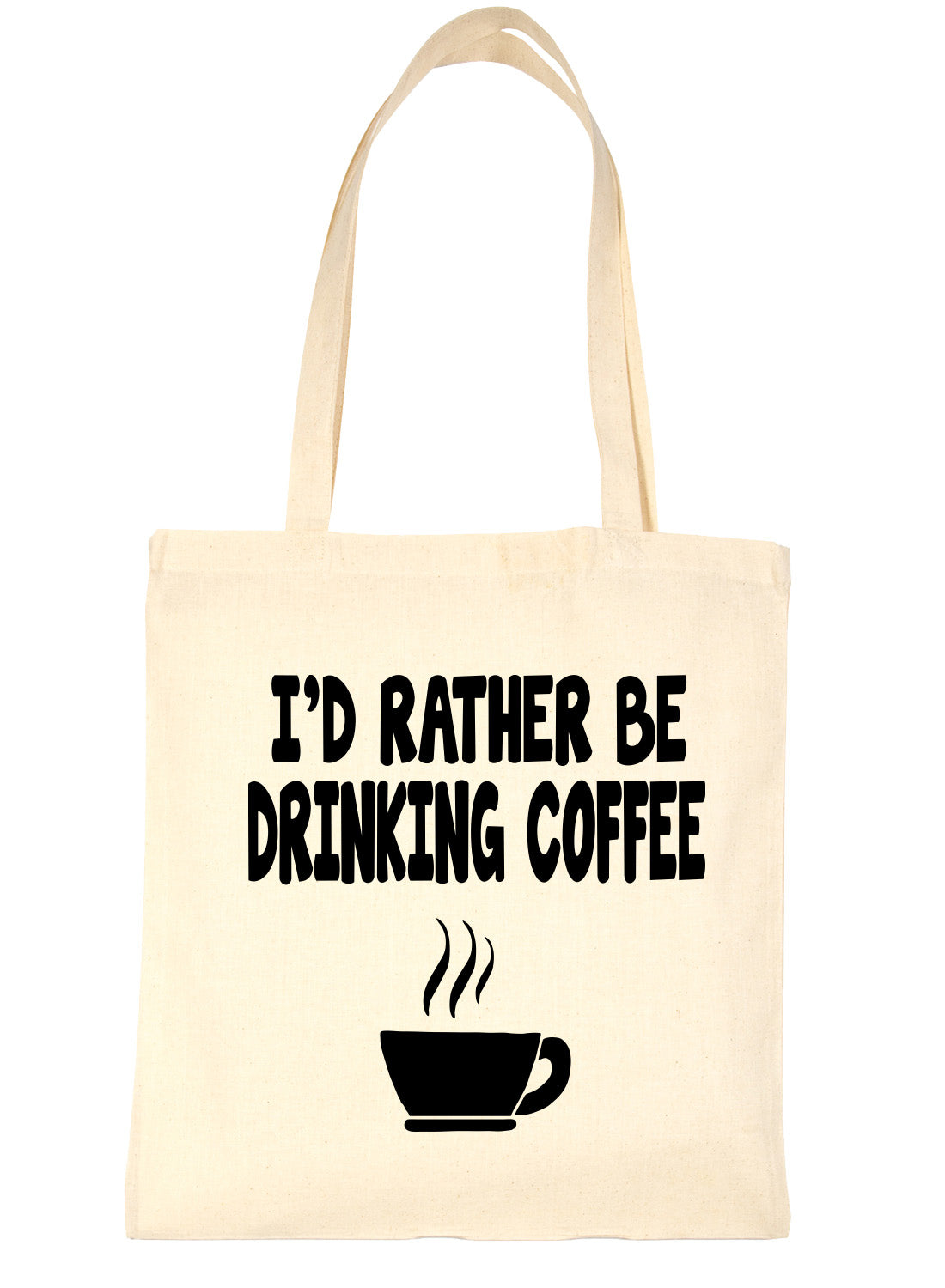 I'd Rather Be Drinking Coffee Shopping Tote Bag Ladies Gift