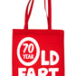 70 Year Old Fart Birthday Funny Shopping Tote Bag Ladies Gift