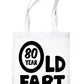 80 Year Old Fart Birthday Funny Shopping Tote Bag Ladies Gift