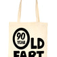 90 Year Old Fart Birthday Funny Shopping Tote Bag Ladies Gift