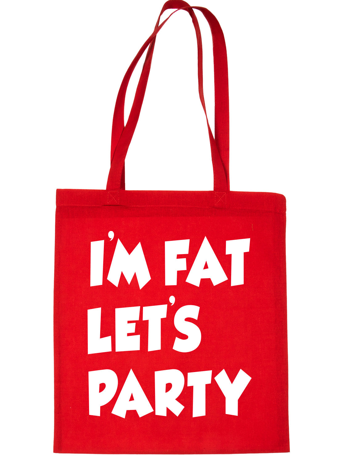 I'm Fat Lets Party Funny Shopping Tote Bag For Life Ladies Gift