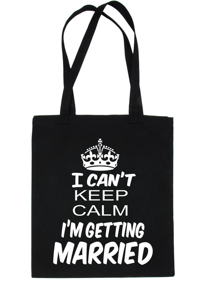 Keep Calm I'm Getting Married Wedding Shopping Tote Bag For Life Ladies Gift