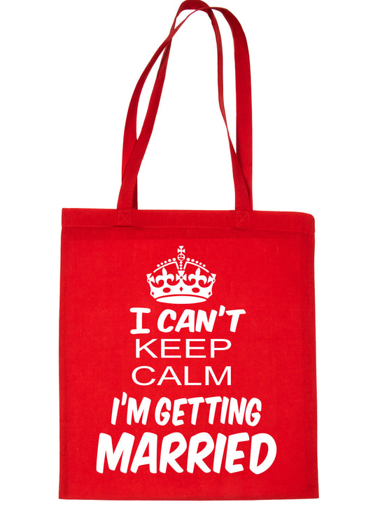 Keep Calm I'm Getting Married Wedding Shopping Tote Bag For Life Ladies Gift