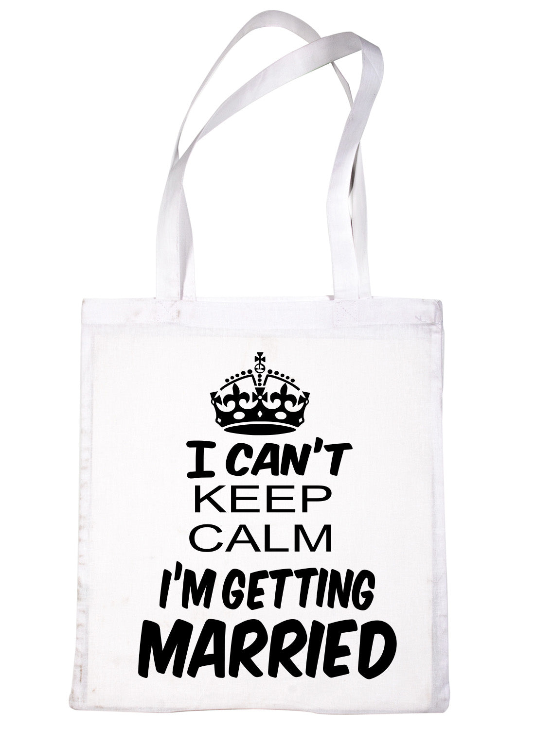 Keep Calm I'm Getting Married Wedding Shopping Tote Bag For Life Ladies Gift