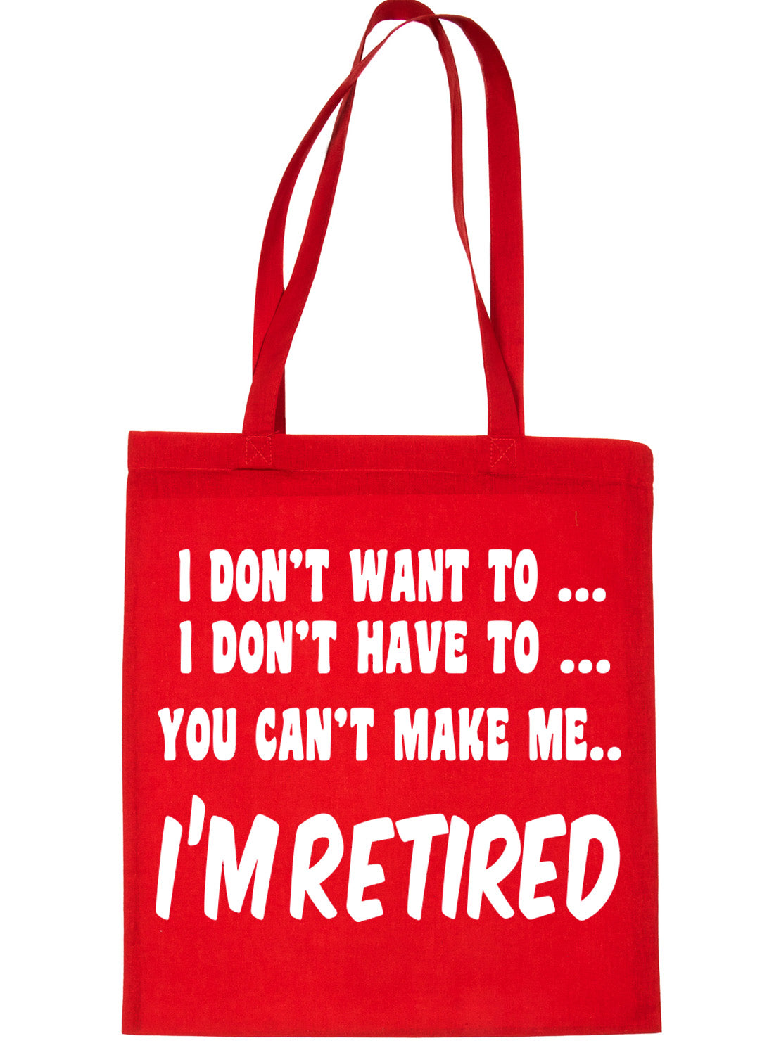 I Won't I'm Retired Retirement Funny Shopping Tote Bag For Life Ladies Gift