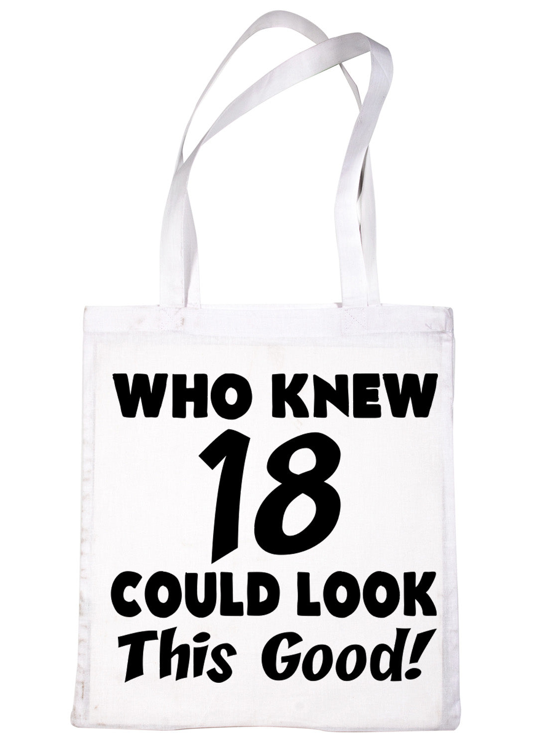 Who New 18 Could Look This Good Shopping Tote Bag For Life