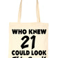 Who New 21 Could Look This Good Shopping Tote Bag For Life