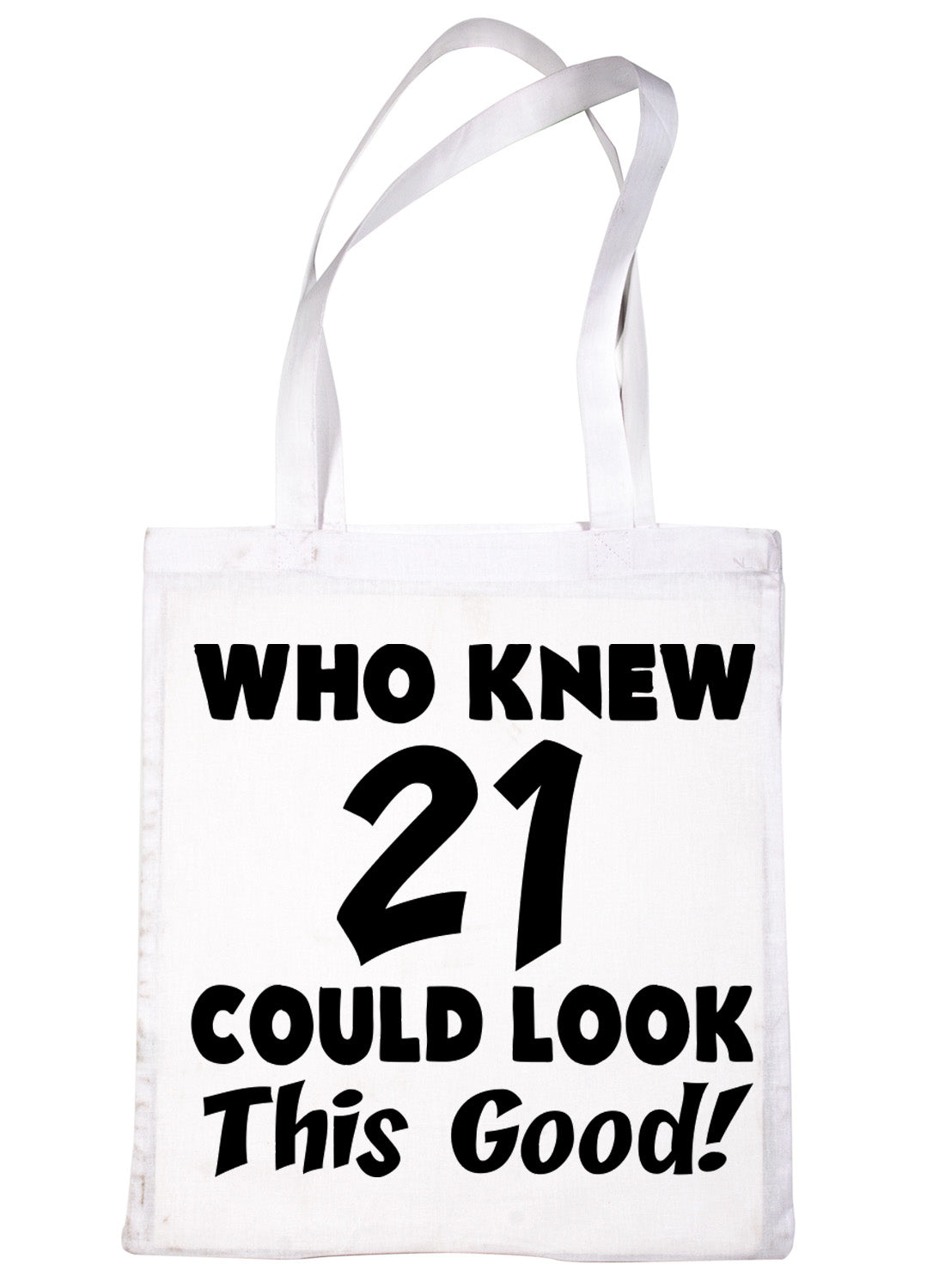 Who New 21 Could Look This Good Shopping Tote Bag For Life