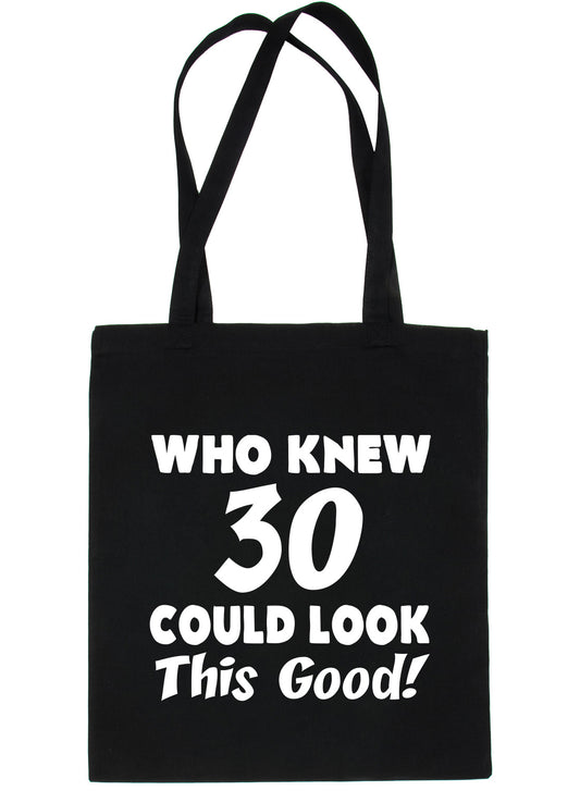 Who New 30 Could Look This Good Shopping Tote Bag For Life