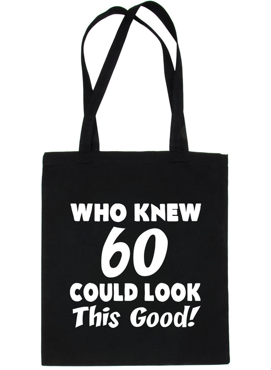 Who New 60 Could Look This Good Shopping Tote Bag For Life