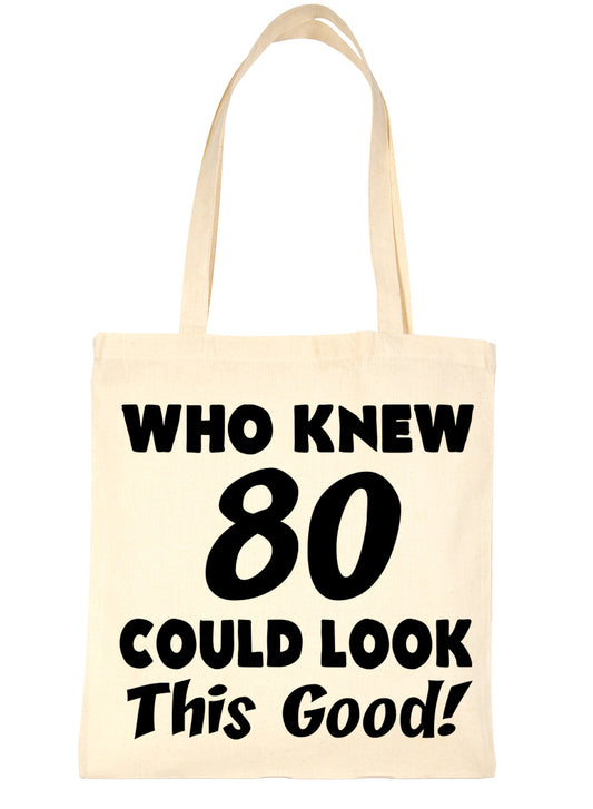 Who New 80 Could Look This Good Shopping Tote Bag For Life