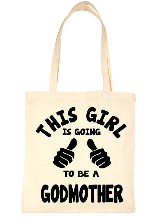 This Girl Is Going To Be a Godmother Christening Shopping Tote Bag For Life