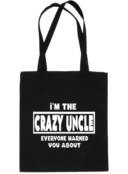 I'm The Crazy Uncle Shopping Tote Bag For Life