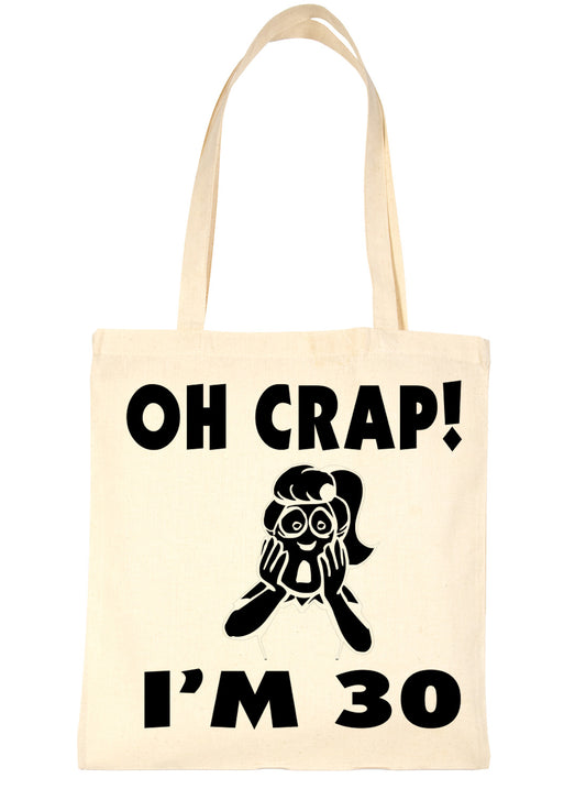 Oh Crap I'm 30 30th Birthday Funny Shopping Tote Bag For Life