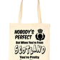 Nobody's Perfect But When You Come From Scotland Shopping Tote Bag For Life