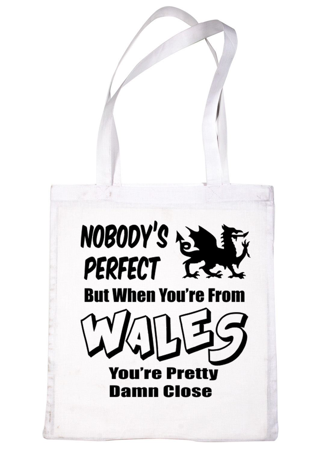 Nobody's Perfect But When You Come From Wales Shopping Tote Bag For Life