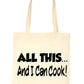 All This & I Can Cook Chef Cooking Funny Shopping Tote Bag For Life