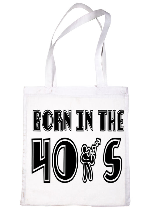 Born In The 40's Birthday Gift Funny Shopping Tote Bag For Life