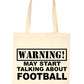 Warning May Talk About Football Footie Bag For Life Shopping Tote Bag