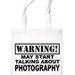 Warning May Talk About Photography Photo Bag For Life Shopping Tote Bag