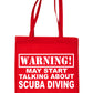 Warning May Talk About Scuba Diving Bag For Life Shopping Tote Bag